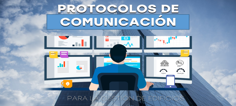 Protocolos de comunicación para la gestión de edificios